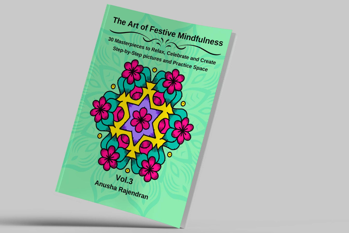 The Art of Festive Mindfulness Vol. 3: Master Grand 16 & 17 Dot Kolams