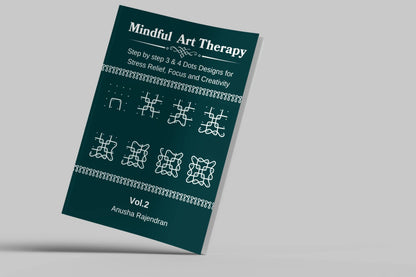 Mindful Art Therapy Vol. 2: Master 3 & 4 Dot Kolam Designs (Intermediate Edition)