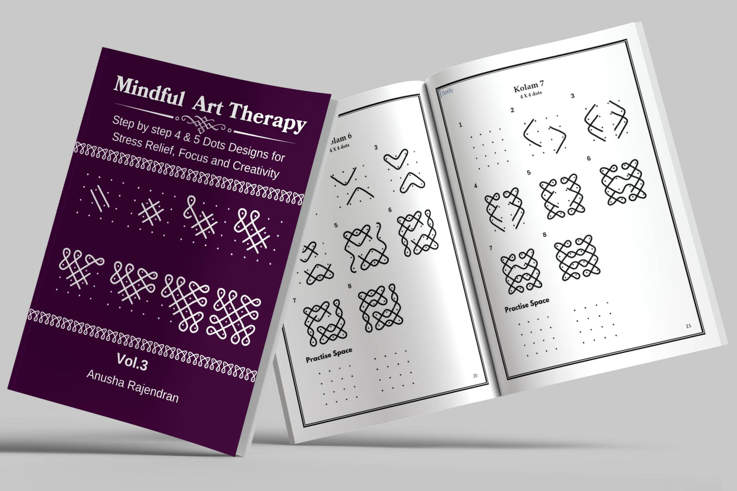 Mindful Art Therapy Vol. 3: Master 4 & 5 Dot Kolam Designs (Intermediate Edition)