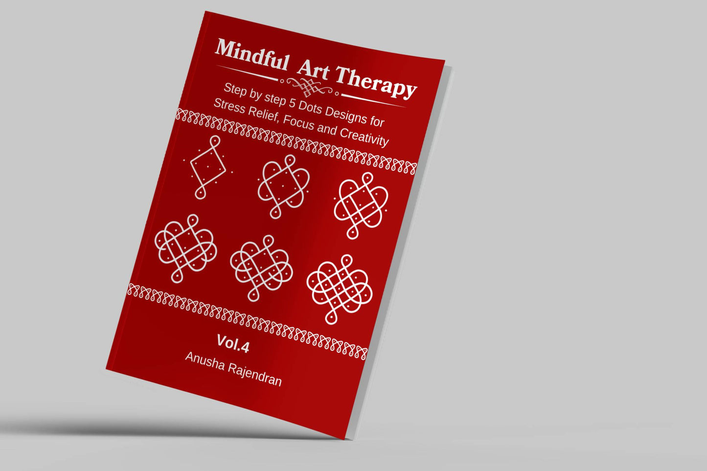 Mindful Art Therapy Vol. 4: Master Square & Diamond 5-Dot Kolams (Intermediate Edition)