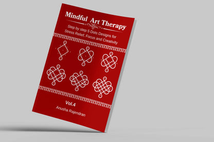 Mindful Art Therapy Vol. 4: Master Square & Diamond 5-Dot Kolams (Intermediate Edition)