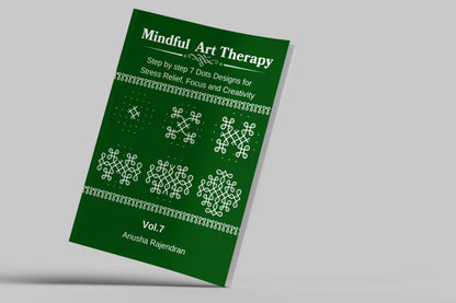 Mindful Art Therapy Vol. 7: Master Hexagonal 7-3 Dot Kolams (Intermediate Edition)