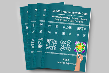 Mindful Moments with Dots Vol. 2: Draw & Color Stunning 5-Dot Rangolis