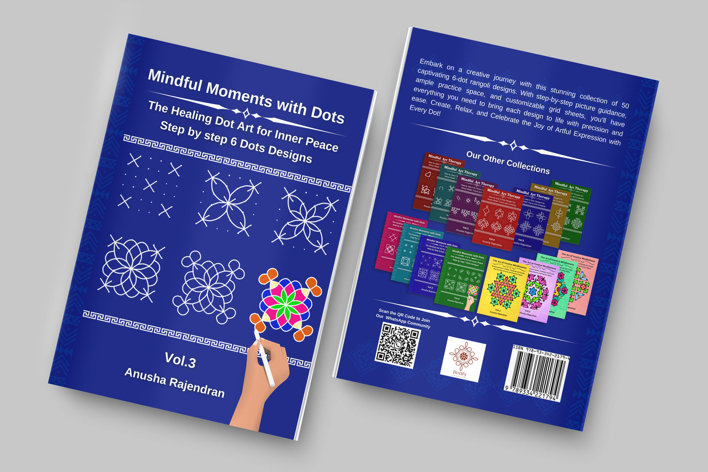 Mindful Moments with Dots Vol. 3: Discover 6-Dot Geometric Rangolis