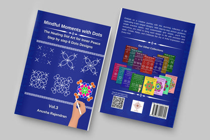 Mindful Moments with Dots Vol. 3: Discover 6-Dot Geometric Rangolis