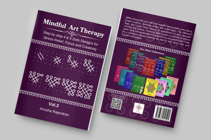 Mindful Art Therapy Vol. 3: Master 4 & 5 Dot Kolam Designs (Intermediate Edition)