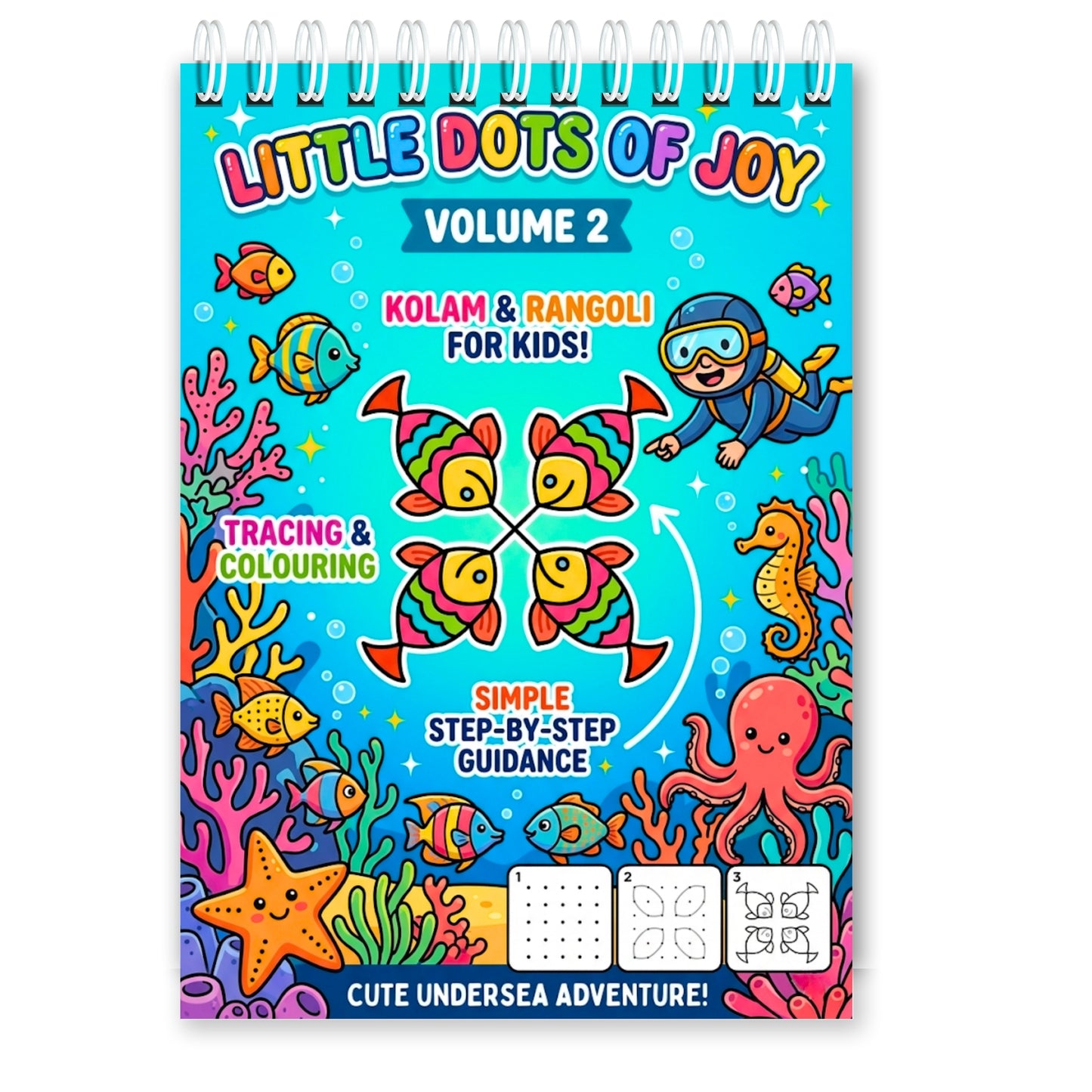 Little Dots of Joy Volume 2 | Ocean-Themed Step-by-Step Kolam Learning Workbook for Kids | Trace, Draw, Practise & Colour