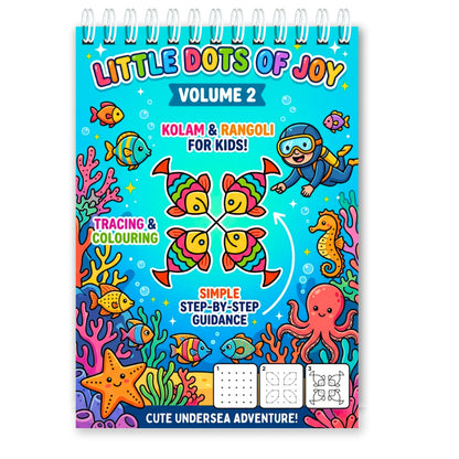 Little Dots of Joy Volume 2 | Ocean-Themed Step-by-Step Kolam Learning Workbook for Kids | Trace, Draw, Practise & Colour